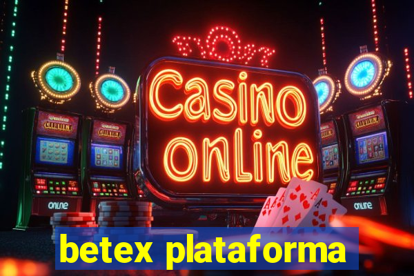 betex plataforma